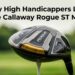 Callaway Rogue ST Max driver on a tee with title text for high handicapper golf guide.